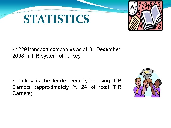STATISTICS • 1229 transport companies as of 31 December 2008 in TIR system of STATISTICS • 1229 transport companies as of 31 December 2008 in TIR system of