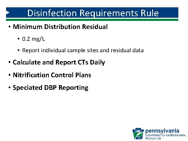 Disinfection Requirements Rule • Minimum Distribution Residual • 0. 2 mg/L • Report individual Disinfection Requirements Rule • Minimum Distribution Residual • 0. 2 mg/L • Report individual