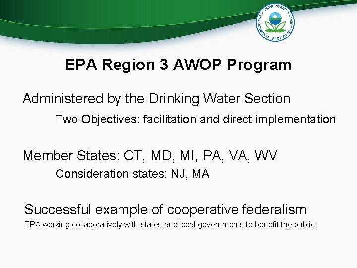 EPA Region 3 AWOP Program Administered by the Drinking Water Section Two Objectives: facilitation EPA Region 3 AWOP Program Administered by the Drinking Water Section Two Objectives: facilitation