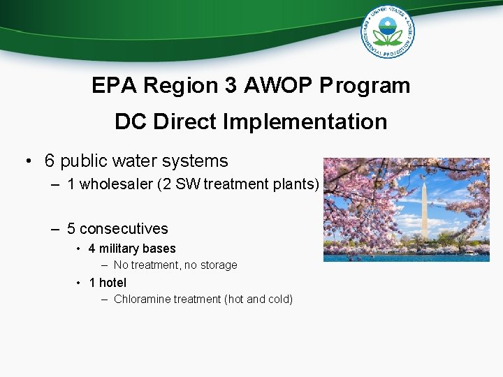 EPA Region 3 AWOP Program DC Direct Implementation • 6 public water systems – EPA Region 3 AWOP Program DC Direct Implementation • 6 public water systems –