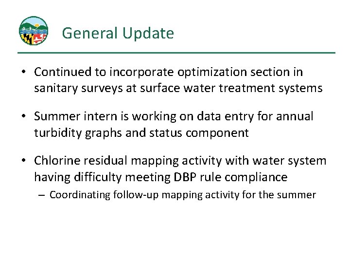 General Update • Continued to incorporate optimization section in sanitary surveys at surface water General Update • Continued to incorporate optimization section in sanitary surveys at surface water