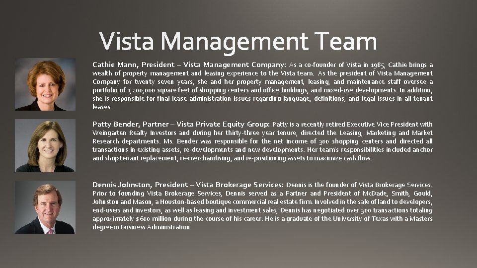 Cathie Mann, President – Vista Management Company: As a co-founder of Vista in 1985,