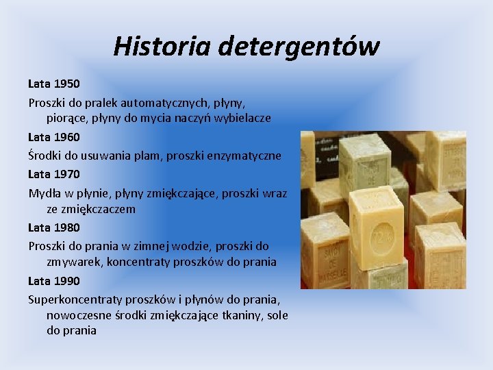 Historia detergentów Lata 1950 Proszki do pralek automatycznych, płyny, piorące, płyny do mycia naczyń