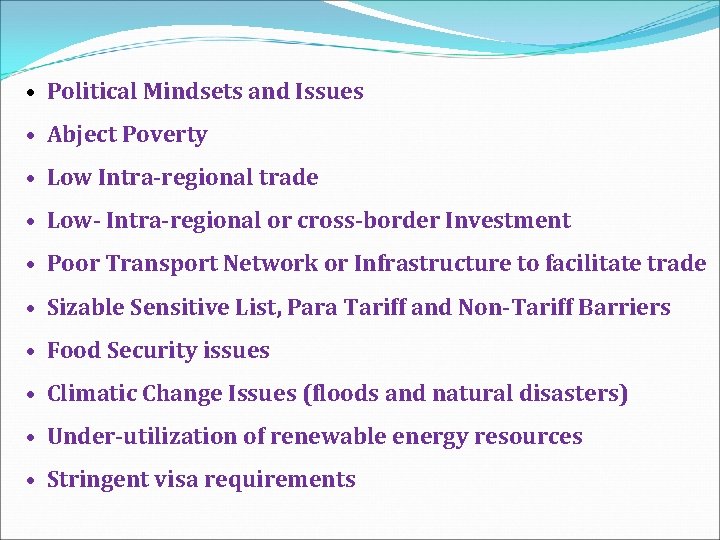  • Political Mindsets and Issues • Abject Poverty • Low Intra-regional trade •