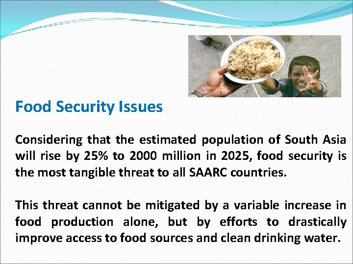 Food Security Issues Considering that the estimated population of South Asia will rise by