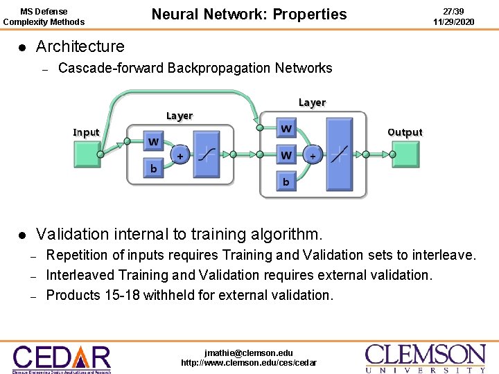 MS Defense Complexity Methods l 27/39 11/29/2020 Architecture – l Neural Network: Properties Cascade-forward