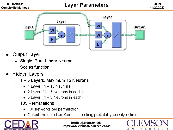 MS Defense Complexity Methods l Output Layer – – l Layer Parameters Single, Pure-Linear