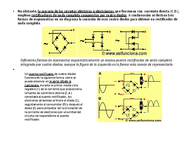 • No obstante, la mayoría de los circuitos eléctricos o electrónicos que funcionan • No obstante, la mayoría de los circuitos eléctricos o electrónicos que funcionan