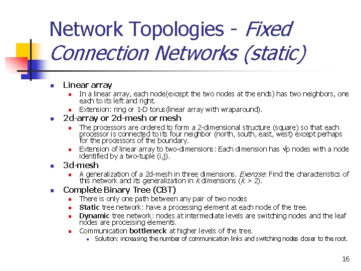 Network Topologies - Fixed Connection Networks (static) n Linear array n n n 2