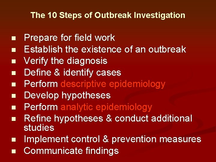 The 10 Steps of Outbreak Investigation n n Prepare for field work Establish the The 10 Steps of Outbreak Investigation n n Prepare for field work Establish the