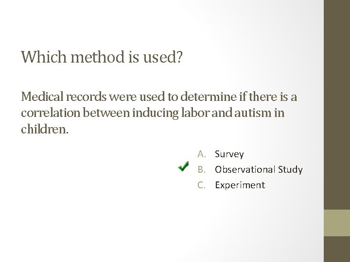 Which method is used? Medical records were used to determine if there is a