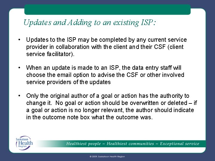 Updates and Adding to an existing ISP: • Updates to the ISP may be Updates and Adding to an existing ISP: • Updates to the ISP may be