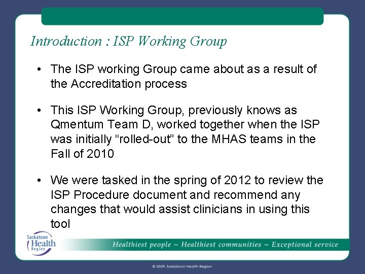 Introduction : ISP Working Group • The ISP working Group came about as a Introduction : ISP Working Group • The ISP working Group came about as a