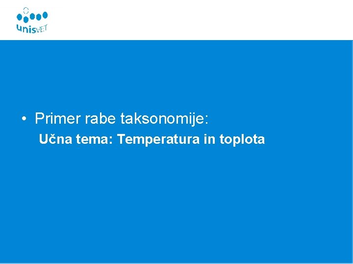  • Primer rabe taksonomije: Učna tema: Temperatura in toplota 