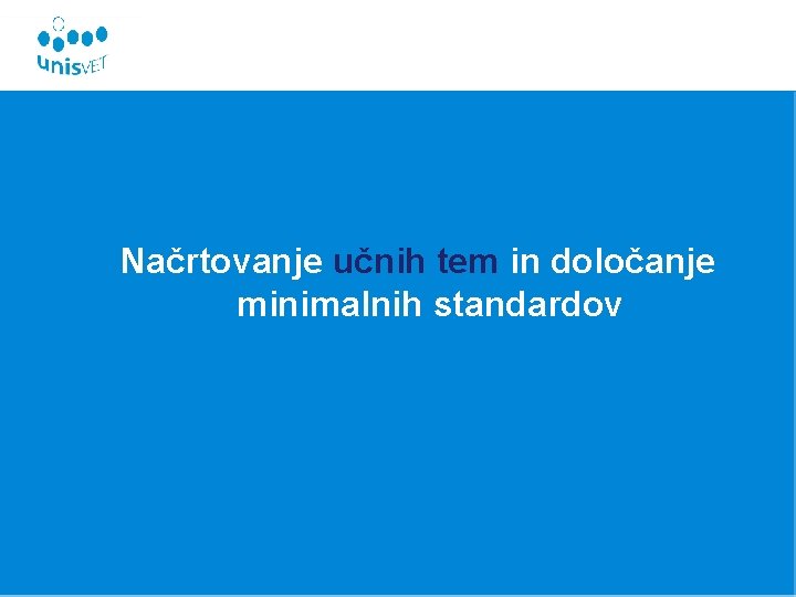 Načrtovanje učnih tem in določanje minimalnih standardov 