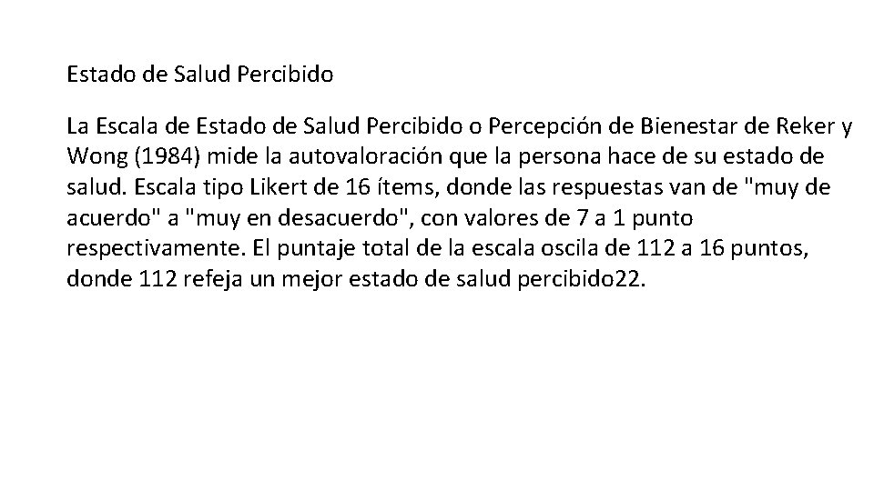 Estado de Salud Percibido La Escala de Estado de Salud Percibido o Percepción de