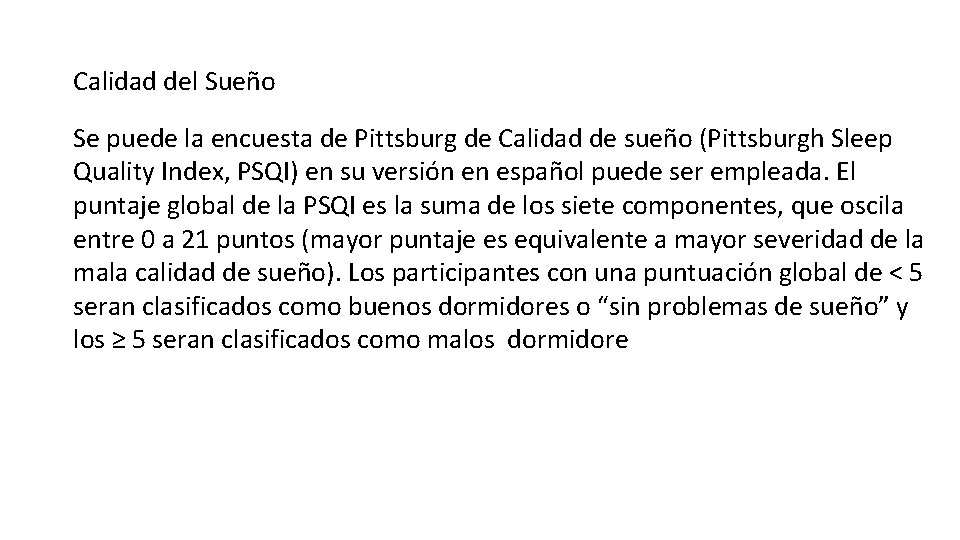 Calidad del Sueño Se puede la encuesta de Pittsburg de Calidad de sueño (Pittsburgh