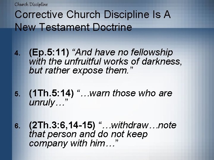 Church Discipline Corrective Church Discipline Is A New Testament Doctrine 4. (Ep. 5: 11)