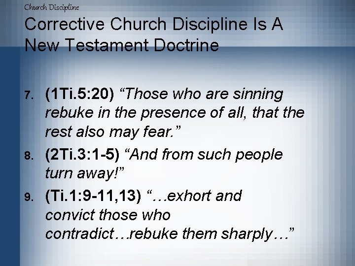 Church Discipline Corrective Church Discipline Is A New Testament Doctrine 7. 8. 9. (1