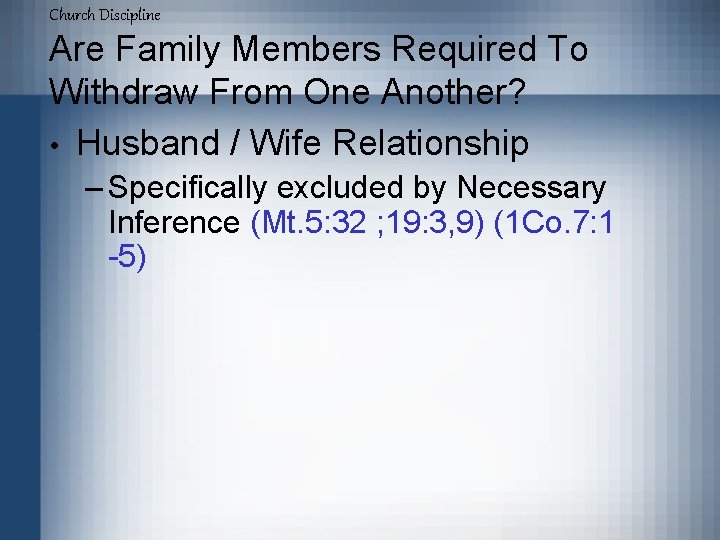 Church Discipline Are Family Members Required To Withdraw From One Another? • Husband /