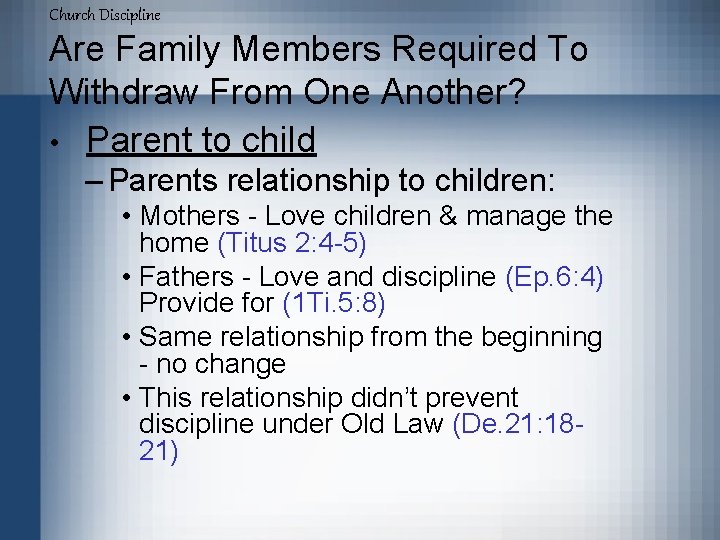Church Discipline Are Family Members Required To Withdraw From One Another? • Parent to