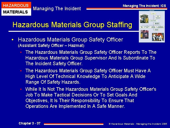HAZARDOUS MATERIALS Managing The Incident: ICS Hazardous Materials Group Staffing • Hazardous Materials Group