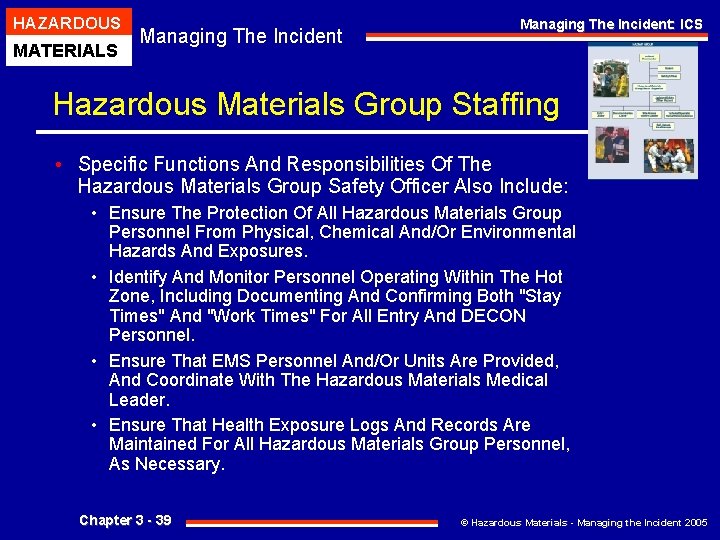 HAZARDOUS MATERIALS Managing The Incident: ICS Hazardous Materials Group Staffing • Specific Functions And