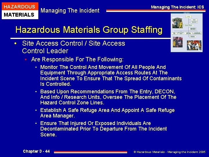 HAZARDOUS MATERIALS Managing The Incident: ICS Hazardous Materials Group Staffing • Site Access Control