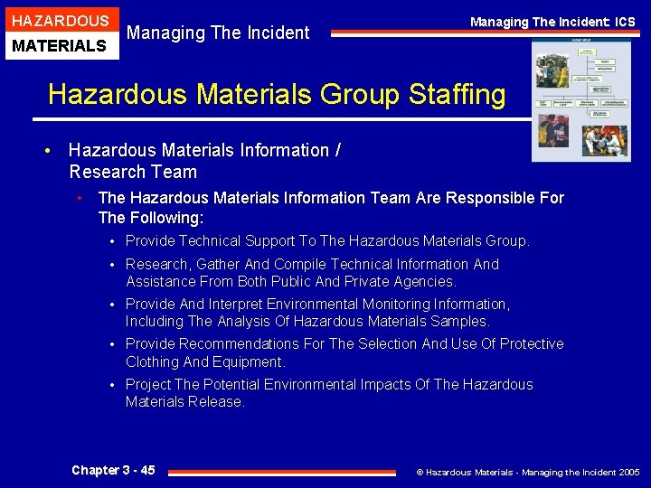 HAZARDOUS MATERIALS Managing The Incident: ICS Hazardous Materials Group Staffing • Hazardous Materials Information