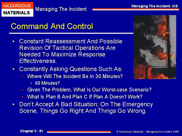 HAZARDOUS MATERIALS Managing The Incident: ICS Managing The Incident Command And Control • Constant