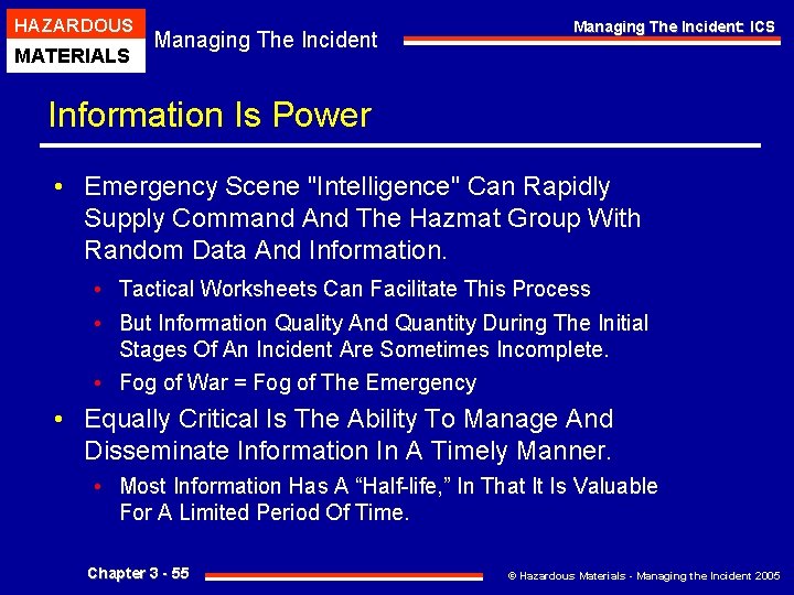 HAZARDOUS MATERIALS Managing The Incident: ICS Information Is Power • Emergency Scene "Intelligence" Can