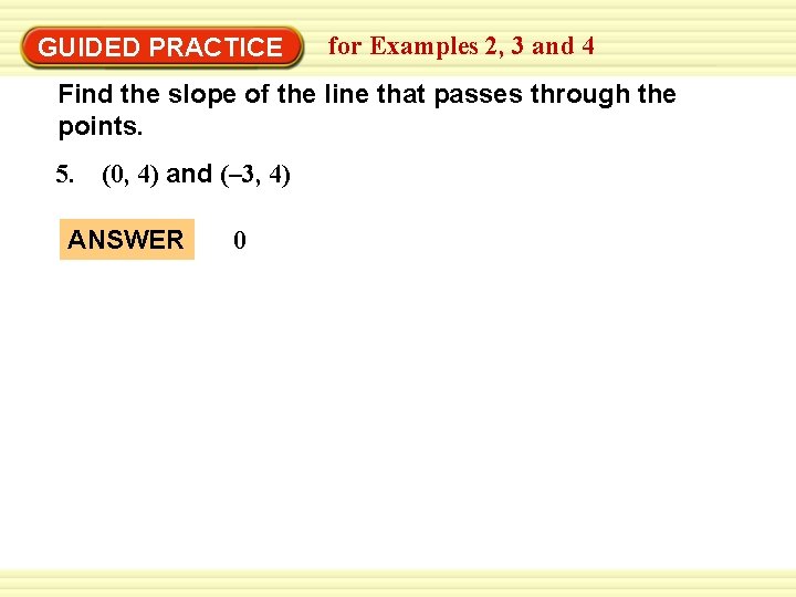 Write an equation from 2, a graph for Examples 3 and 4 GUIDED PRACTICE