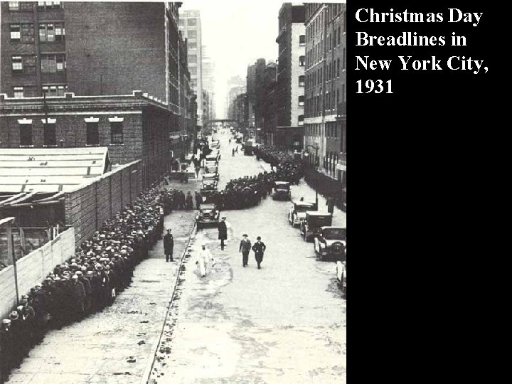 Christmas Day Breadlines in New York City, 1931 Christmas Day Breadlines in New York City, 1931