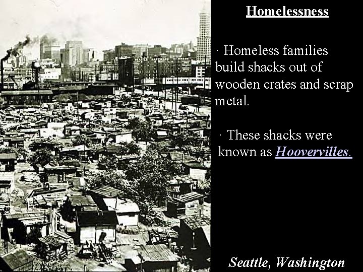 Homelessness · Homeless families build shacks out of wooden crates and scrap metal. · Homelessness · Homeless families build shacks out of wooden crates and scrap metal. ·
