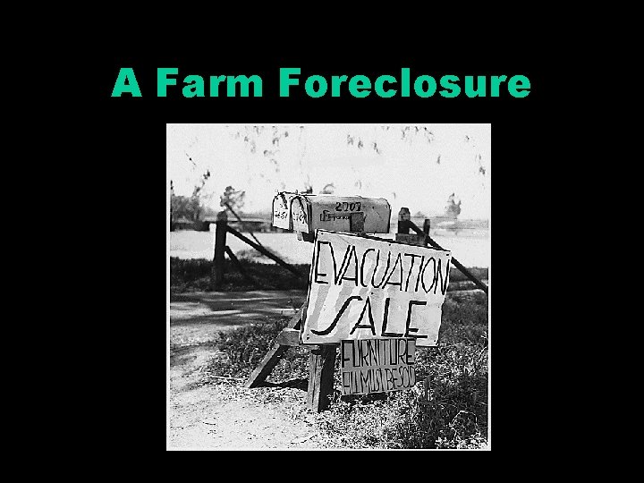 A Farm Foreclosure A Farm Foreclosure