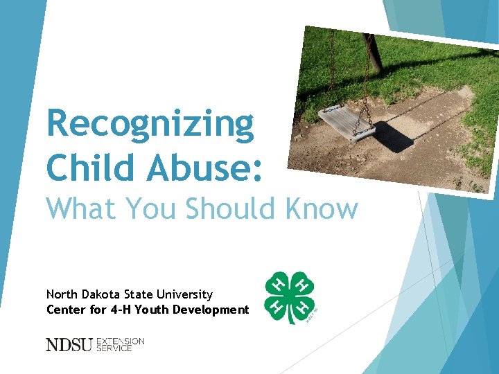 Recognizing Child Abuse: What You Should Know North Dakota State University Center for 4