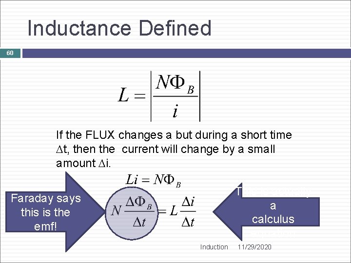 Inductance Defined 60 If the FLUX changes a but during a short time Dt,