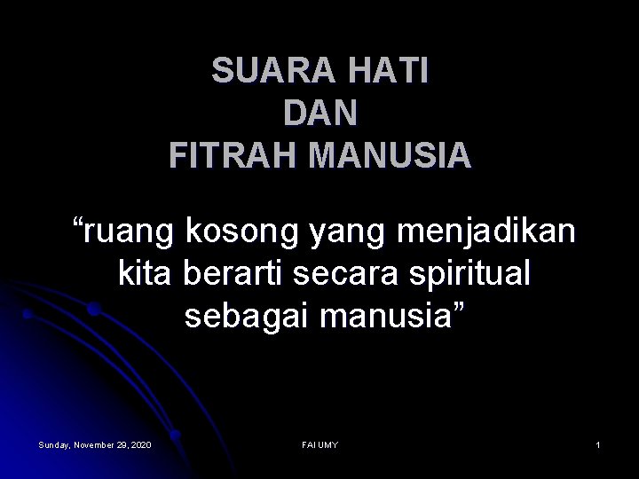 SUARA HATI DAN FITRAH MANUSIA “ruang kosong yang menjadikan kita berarti secara spiritual sebagai