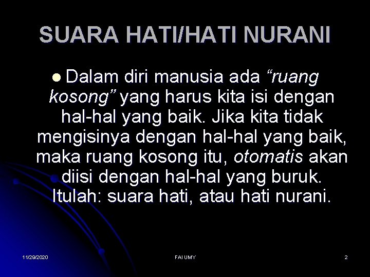 SUARA HATI/HATI NURANI l Dalam diri manusia ada “ruang kosong” yang harus kita isi