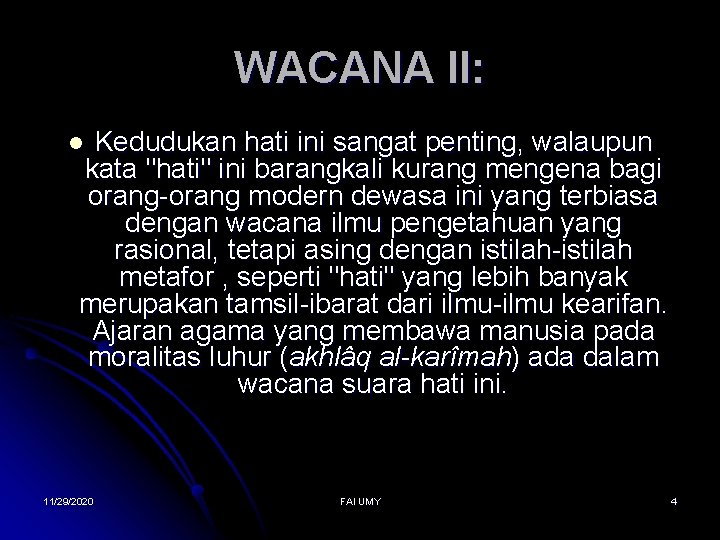 WACANA II: Kedudukan hati ini sangat penting, walaupun kata "hati" ini barangkali kurang mengena