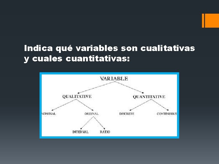 Indica qué variables son cualitativas y cuales cuantitativas: Indica qué variables son cualitativas y cuales cuantitativas: