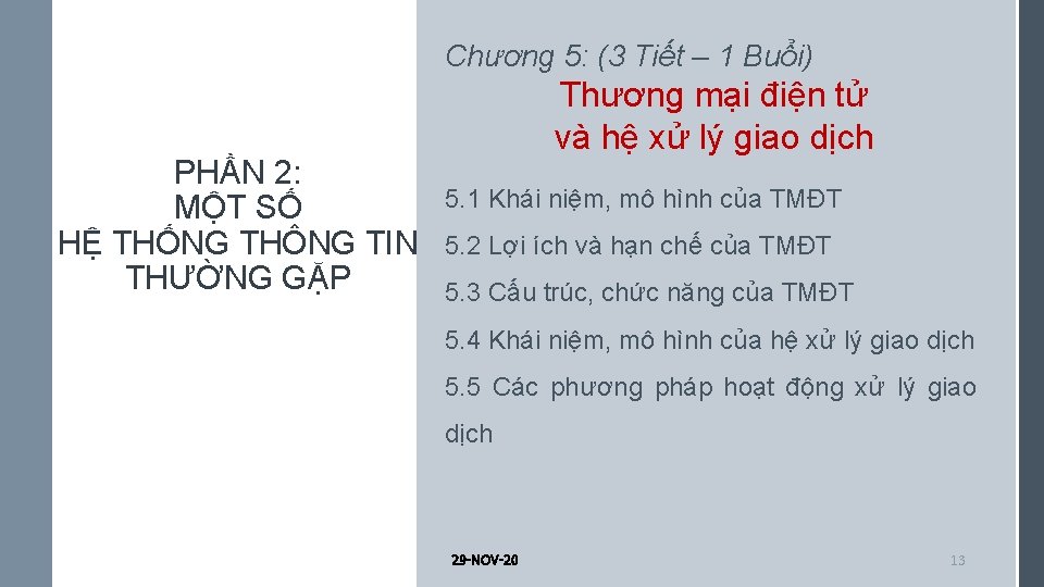 Chương 5: (3 Tiết – 1 Buổi) PHẦN 2: MỘT SỐ HỆ THỐNG THÔNG