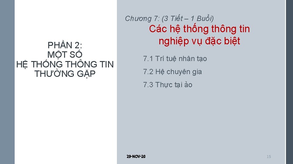 Chương 7: (3 Tiết – 1 Buổi) PHẦN 2: MỘT SỐ HỆ THỐNG THÔNG