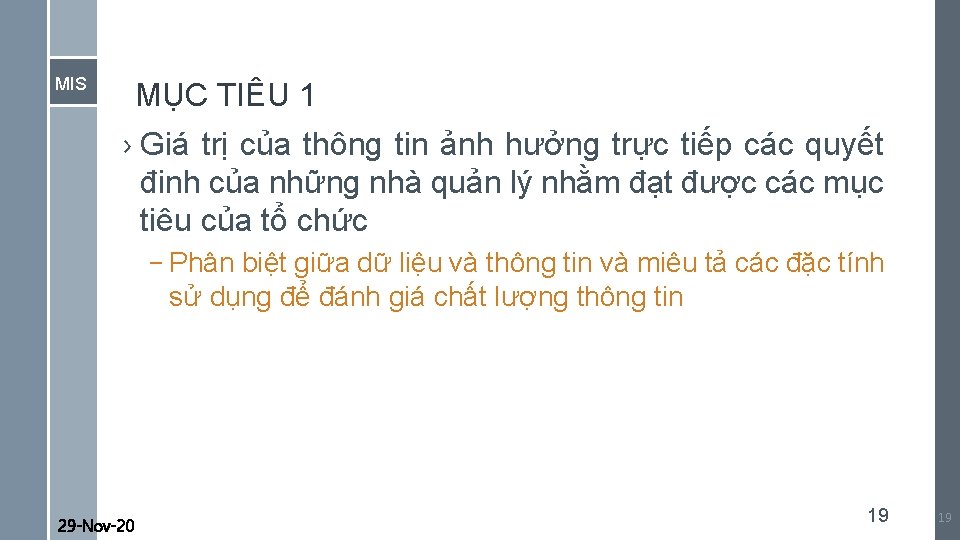 MIS MỤC TIÊU 1 › Giá trị của thông tin ảnh hưởng trực tiếp