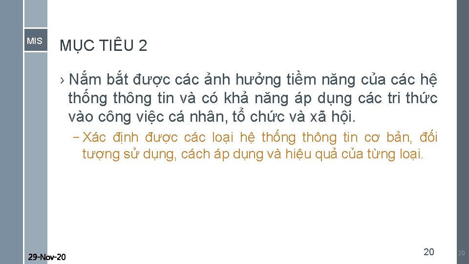 MIS MỤC TIÊU 2 › Nắm bắt được các ảnh hưởng tiềm năng của