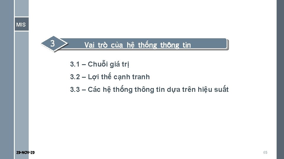 MIS 3 Vai trò của hệ thống thông tin 3. 1 – Chuỗi giá