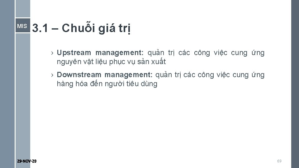 MIS 3. 1 – Chuỗi giá trị › Upstream management: quản trị các công