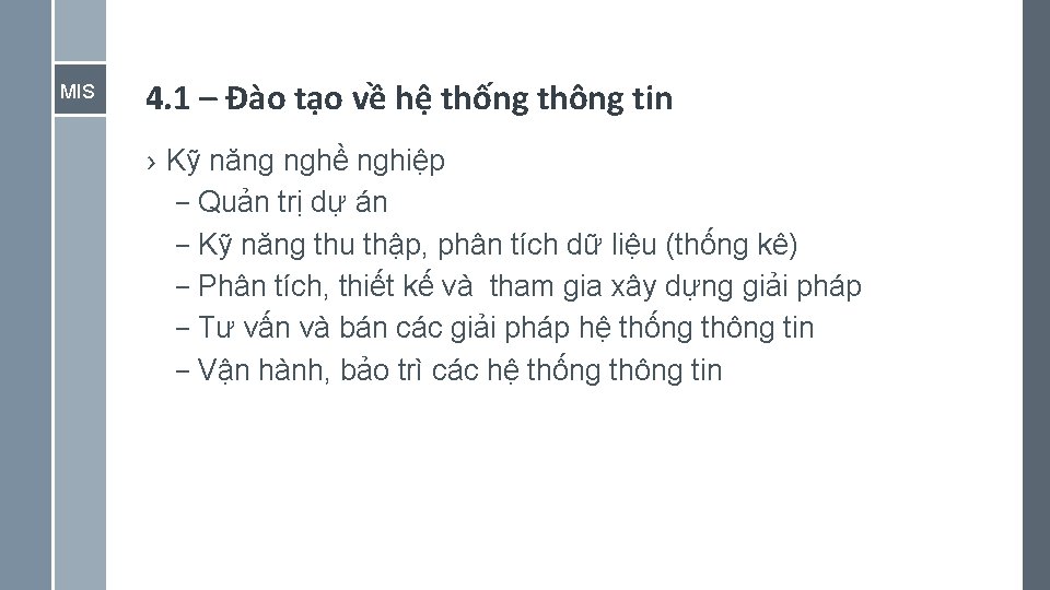 MIS 4. 1 – Đào tạo về hệ thống thông tin › Kỹ năng