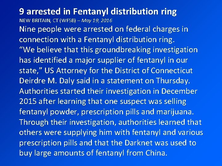 9 arrested in Fentanyl distribution ring NEW BRITAIN, CT (WFSB) – May 19, 2016