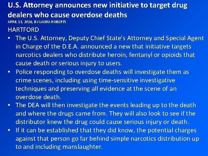 U. S. Attorney announces new initiative to target drug dealers who cause overdose deaths